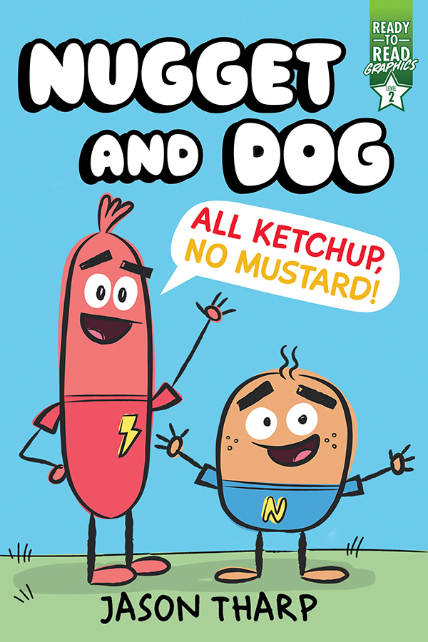 Nugget and Dog, All Ketchup, No Mustard by Jason Tharp